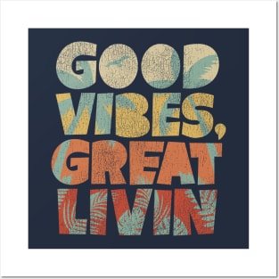 Good Vibes, Great Livin Posters and Art